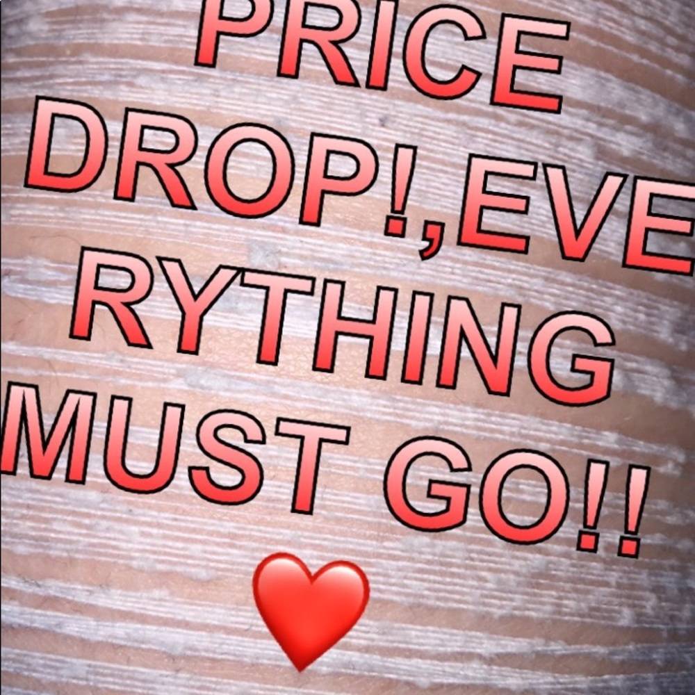 HUGE PRICE DROP!,EVERYTHING MUST GO!!❤️